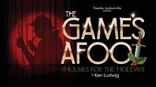 THE GAME'S AFOOT: A Theatre Jacksonville production