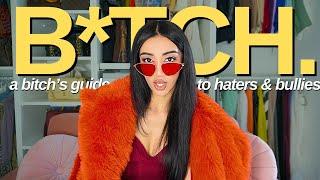 HOW TO BE A B*TCH pt 2 |  responding to insults, villain era mindset & dealing with haters & bullies