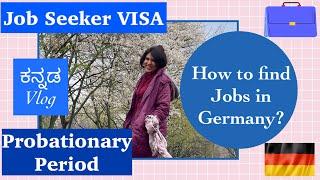 How to find jobs in Germany | All about job seeker visa | Probationary period | Kannada vlog