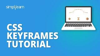 CSS Keyframes Tutorial | CSS Keyframes Explained | CSS Tutorial For Beginners | Simplilearn