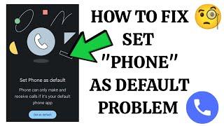 How To Fix "Set Phone as default" Problem|| Tech Issues Solutions