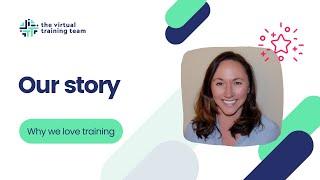 The Virtual Training Team - Our Story