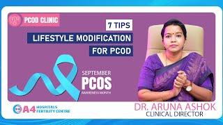 7 Lifestyle Modification tips for PCOD/PCOS | Dr Aruna Ashok | A4 Fertility Centre