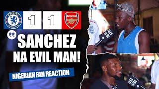 CHELSEA 1-1 ARSENAL  ( NIGERIAN FANS REACTION) - Premier League HIGHLIGHTS 2024 -2025