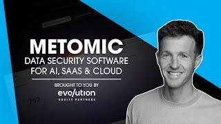 Evolution TV: October 2024: Metomic. Data Security Software for SaaS, GenAI & Cloud.