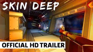 Skin Deep Showcase Trailer