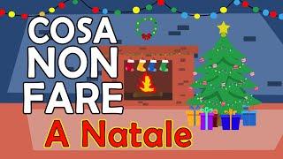 COSA NON FARE A NATALE - #cosanonfare