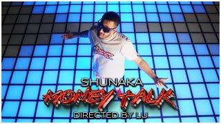 SHUNAKA x HUSH - MONEY TALK [OFFICIAL 4K VIDEO] 2024