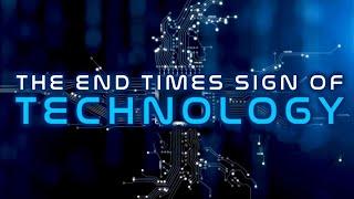 End Times Sign of Technology | Nathan Jones