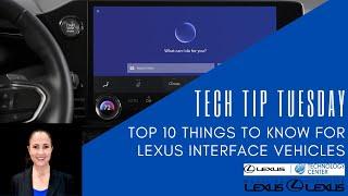 Tech Tip Tuesday - Top 10 Things to Know for Lexus Interface Vehicles