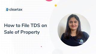 How to File TDS on Sale of Property | Form 26QB | TDS Payments in Installments