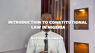 INTRODUCTION TO CONSTITUTIONAL LAW IN NIGERIA