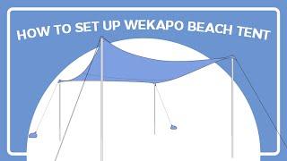 Easy Setup Instructions for Wekapo Beach Tent Classic