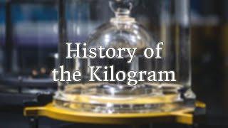 History of the Kilogram