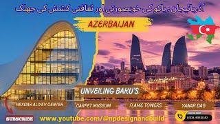 Azerbaijan Travel | Discover Baku's Beauty, History, and Fascinating Facts