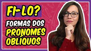 "FI-LO" está correto? O PRONOME OBLÍQUIO "O" e suas formas ENCLÍTICAS! || Prof. Letícia Góes