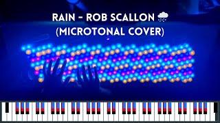 Rain - Rob Scallon | 22edo microtonal Lumatone cover (with delay)