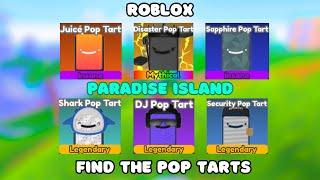 How To Find All 30 New Paradise Island Pop Tarts Find The Pop Tarts ROBLOX