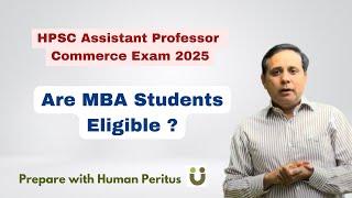 Are Management Students Eligible ? - HPSC Assistant Professor Commerce Exam 2025