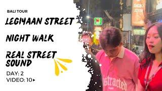 Legian Street Bali Night Walk: Experience the Buzz with Real Street Sounds!