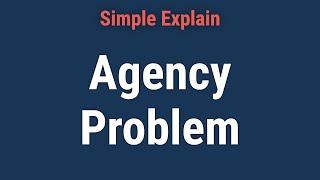 Agency Problem: Definition, Examples, and Ways To Minimize Risks