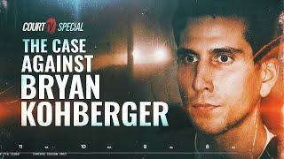 'The Case Against Bryan Kohberger' | A Court TV Original Special