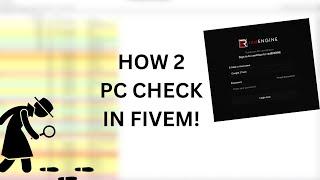 How To PC Check In FiveM | Tech Tutorials!