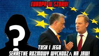 EUROPA W SZOKU! TUSK I JEGO SEKRETNE ROZMOWY WYCHODZĄ NA JAW!