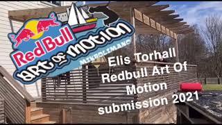 Elis Torhall - Red Bull Art of Motion Submission 2021