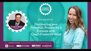 Discovering your Potential, Prosperity & Purpose with “Coach” Frederick West