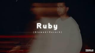 Ruby ( Slowed+Reverb) Jass Manak