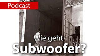 Wie geht Subwoofer?