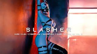 SLASHER - Dark Techno / EBM / Industrial Bass /Cyberpunk Mix Vol. 2