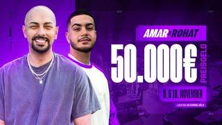 AMAR x ROHAT 50.000€ TURNIER!