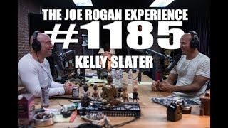 Joe Rogan Experience #1185 - Kelly Slater