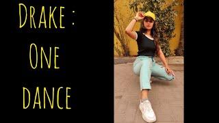 Drake : One Dance | Siddhi Agarwal