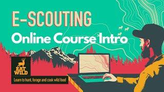 EatWild eScouting Course Intro - Finding your secret spot