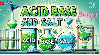 Acid, Base and salt part # 1 | Theories of acid and bases