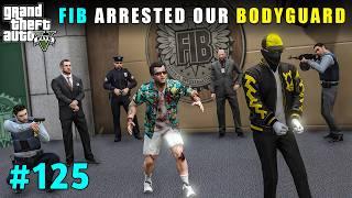 FIB Department Arrested Our Bodyguard | Gta V Gameplay