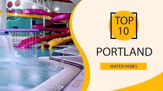 Top 10 Best Water Parks in Portland | USA - English