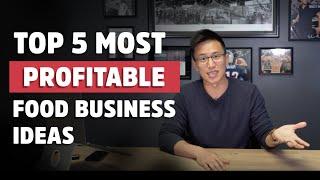 Top 5 Most Profitable Food Business Ideas For 2019 | Small Business Ideas