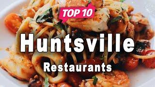 Top 10 Restaurants in Huntsville, Alabama | USA - English