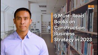 5 Must-Read Books on Construction Business Strategy