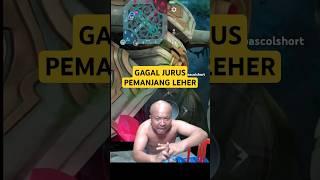 MAU JURUS PEMANJANG LEHER TAPI GA BISA  #pascolshort #hiduppascol #pascol #pascoljurusleher