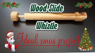 Turning a Wood Slide Whistle                          (an ideal xmas project)