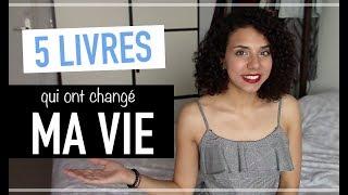 5 livres qui ont changé ma vie !