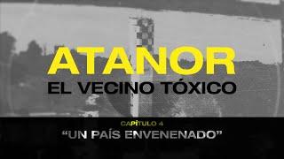 Atanor: el vecino tóxico - Cap #4 "Un país envenenado"