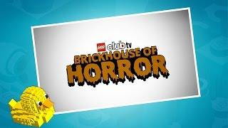 Brickhouse of Horror - LEGO Club TV