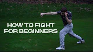 HOW TO FIGHT FOR BEGINNERS