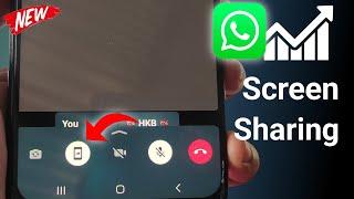 WhatsApp Video Call Screen Sharing || How to Share Screen in WhatsApp